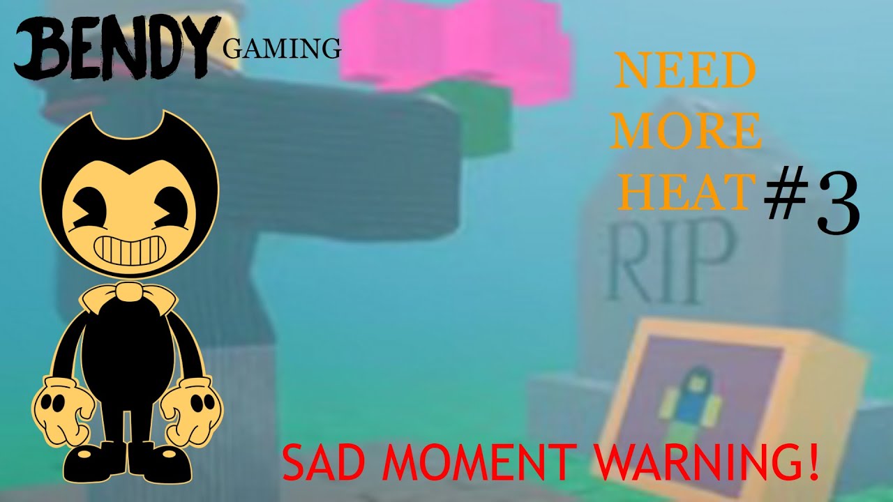 Bendy Gaming: Need More Heat #3: Fatal Ending And Good Ending