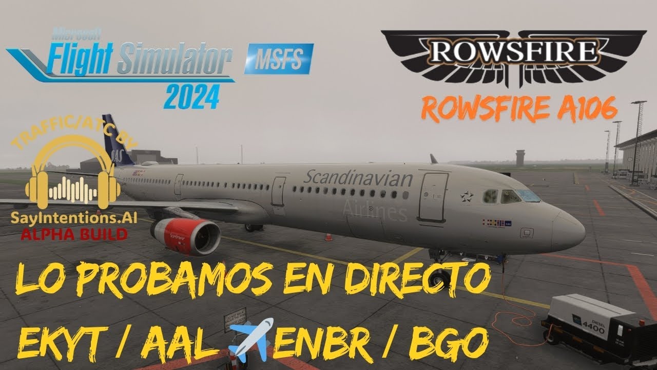 MSFS2024 || ROWSFIRE A106 FENIX A321 + Say Intentions GA/VFR Traffic Injection EKYT ✈️ ENBR