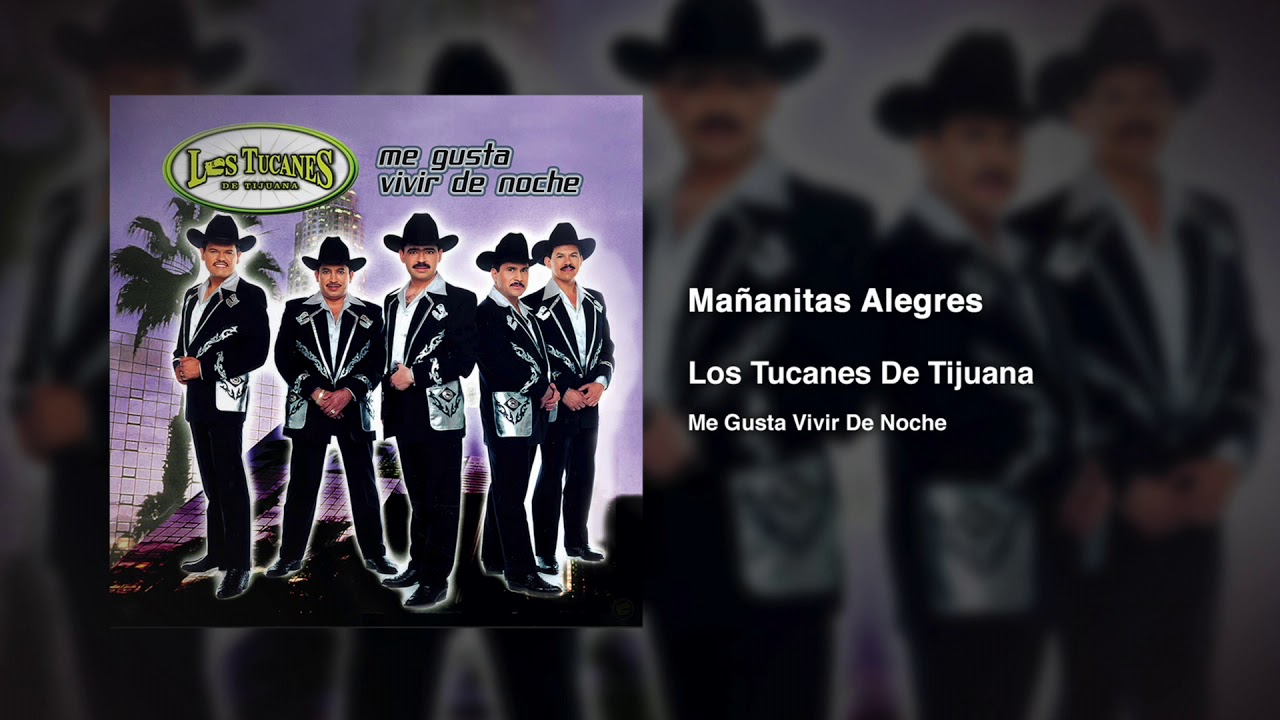 Mañanitas Alegres – Los Tucanes De Tijuana (Audio Oficial)