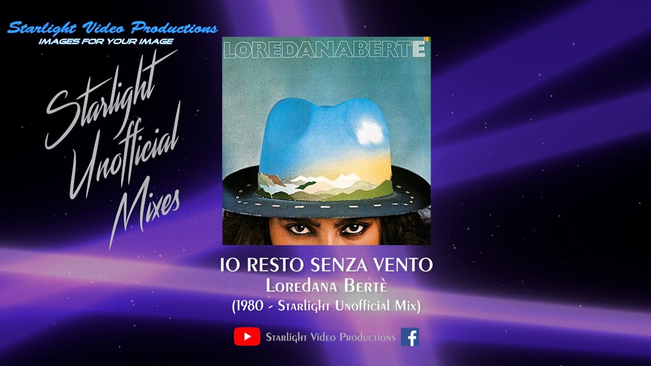 Io Resto Senza Vento (Starlight Unofficial Mix) - Loredana Bertè