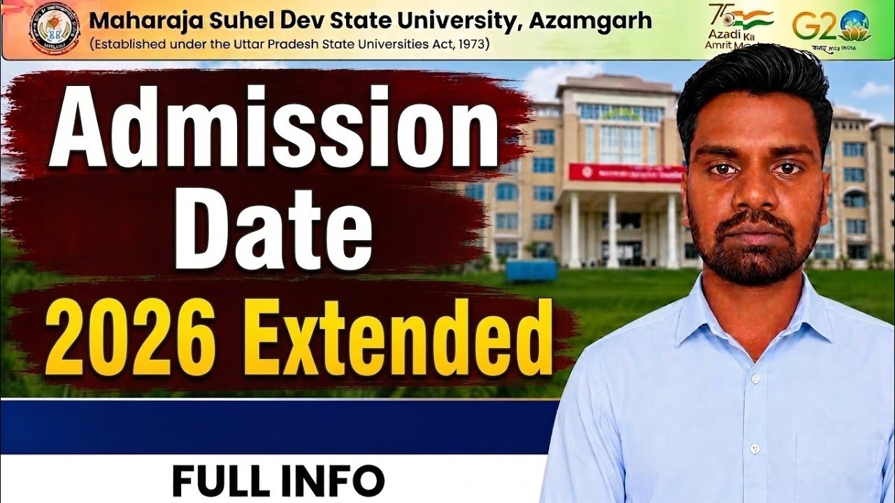 Maharaja suheldev state university admission date 2026 Extended | msdsu admission date 2026 extended