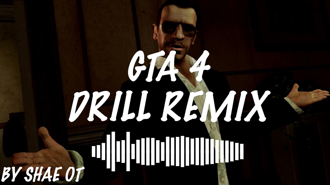 GTA 4 DRILL REMIX | BY SHAE OT