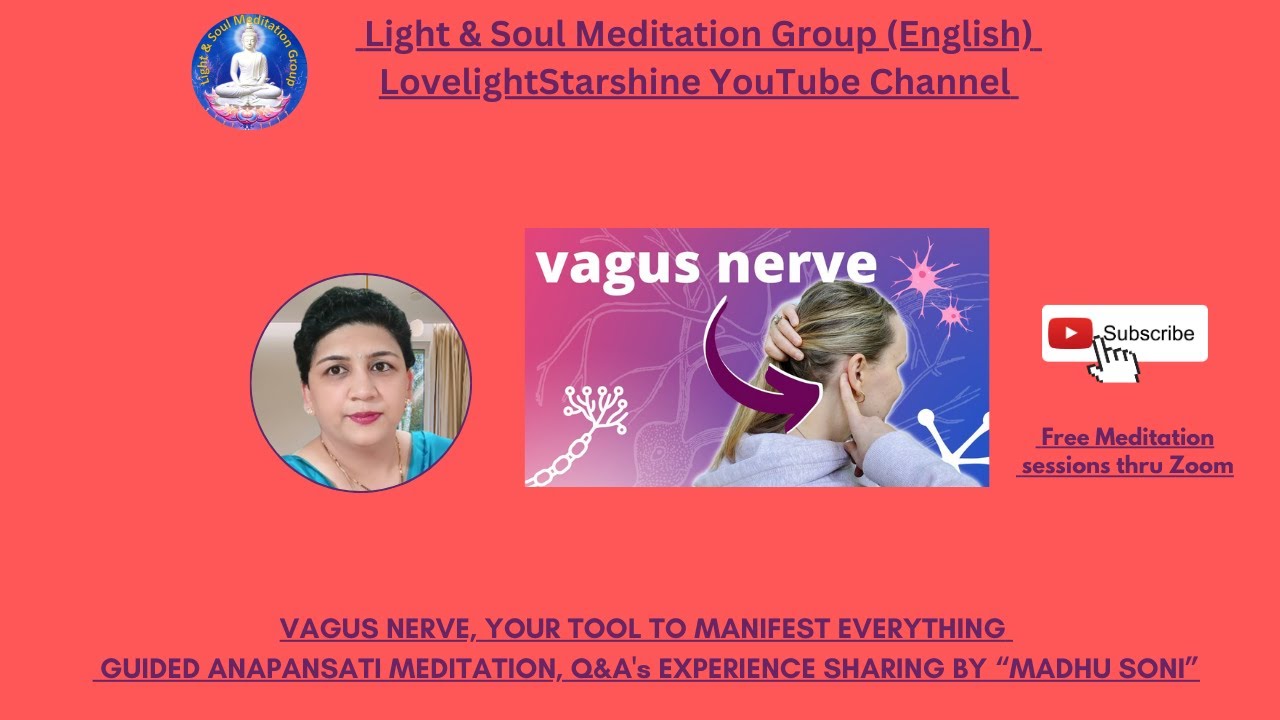 21JAN, VAGUS NERVE, YOUR TOOL TO MANIFEST EVERYTHING, GUIDED ANAPANSATI MED & QA's EXP BY MADHU SONI