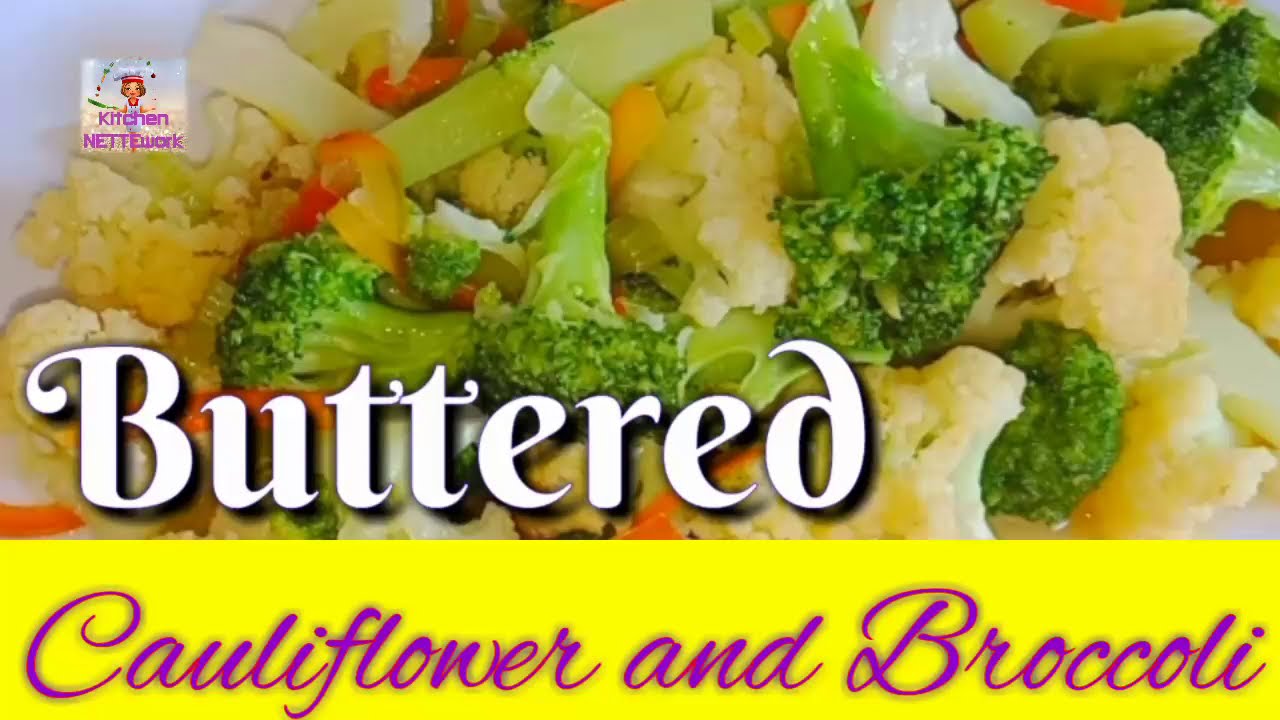 BUTTERED BROCCOLI AND CAULIFLOWER | QUICK AND EASY TO PREPARE | KITCHEN NETTEWORK