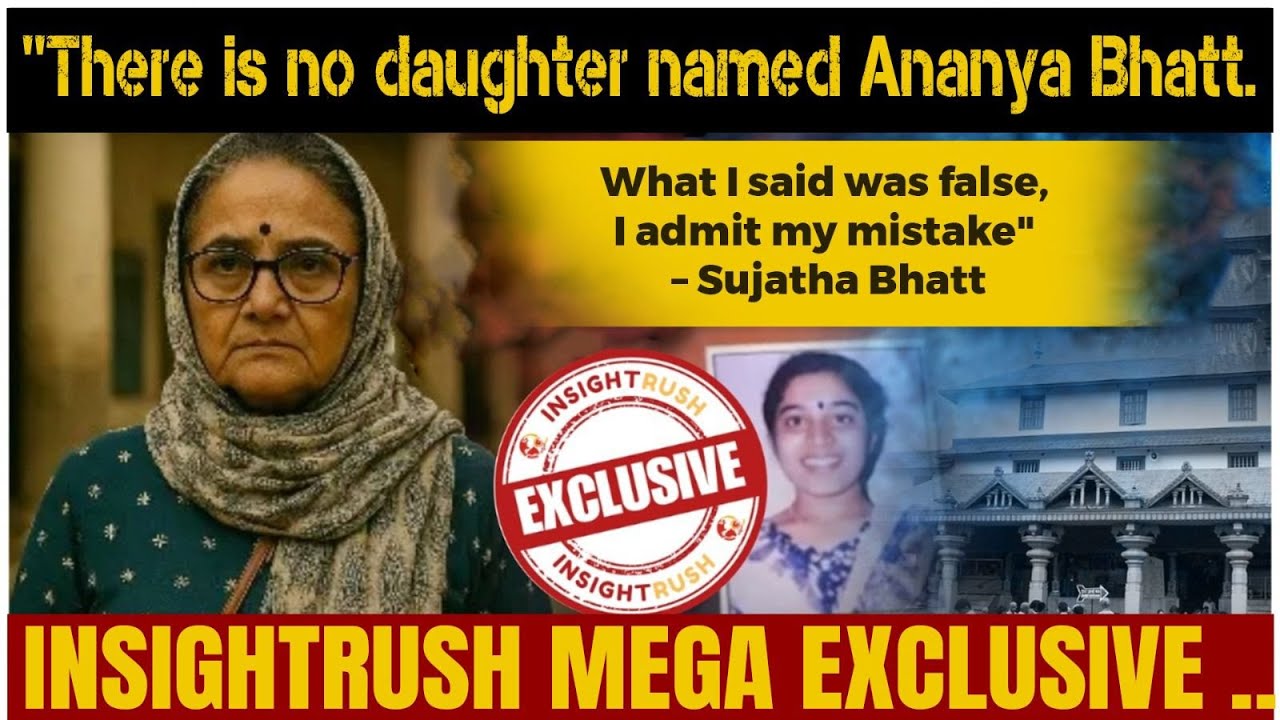 INSIGHTRUSH EXCLUSIVE - Sujatha Bhatt EXPOSES The Truth About Ananya Bhatt | Dharmasthala Case