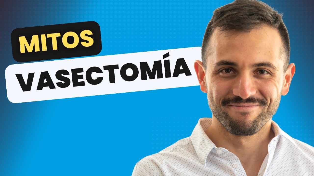 VASECTOMÍA: Mitos y verdades explicados
