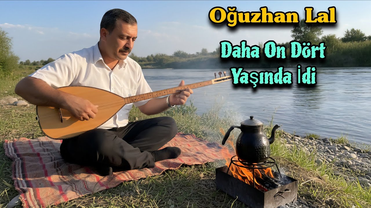 Oğuzhan Lal Daha On Dört Yaşında İdi