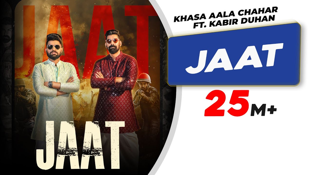 Jaat | Official Video | Khasa Aala Chahar | Kabir Duhan Singh | Latest Haryanvi Songs Haryanvi 2022