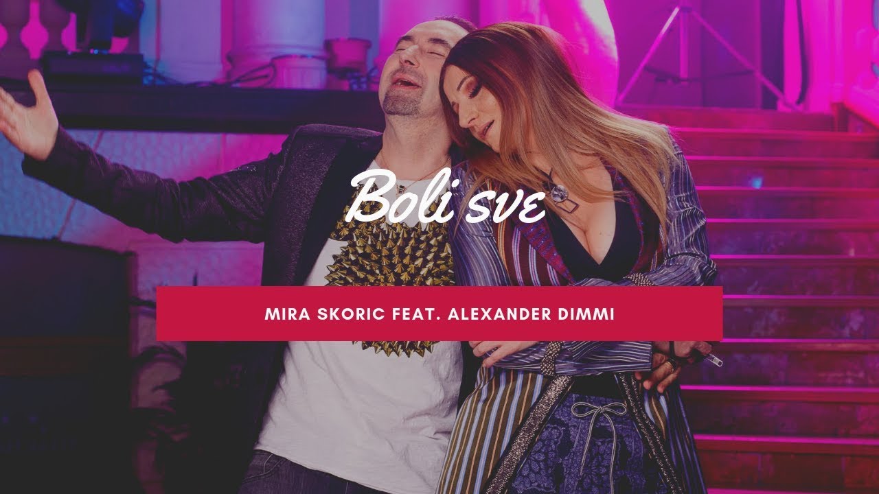 Mira Skoric feat. Alexander Dimmi - Boli sve - (Official audio 2019)