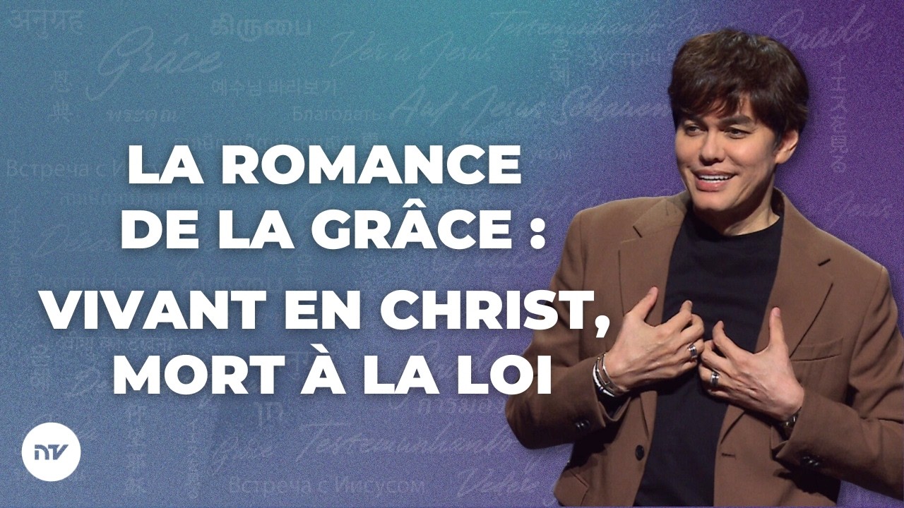 La romance de la grâce : Vivant en Christ, mort à la loi | Joseph Prince | New Creation TV Français
