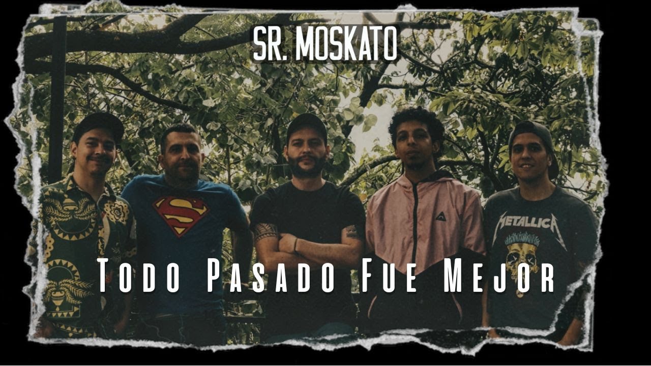 Sr. Moskato - Todo Pasado Fue Mejor (TPFM - Video Oficial)
