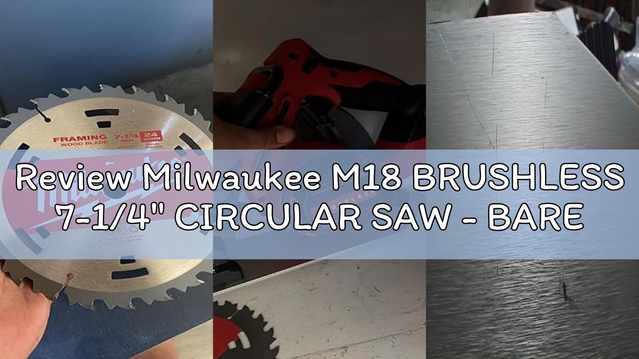 Review Milwaukee M18 BRUSHLESS 7-1/4