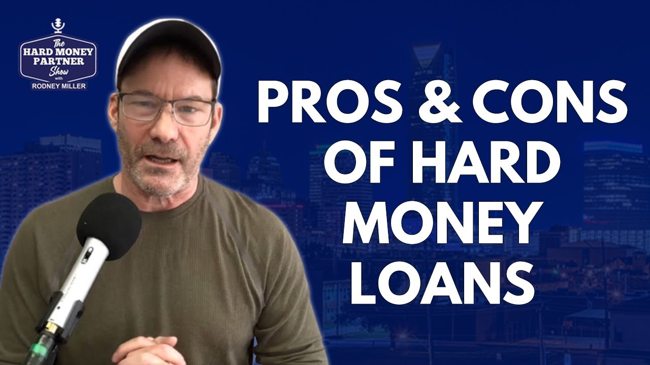 The Pros and Cons of Hard Money Loans