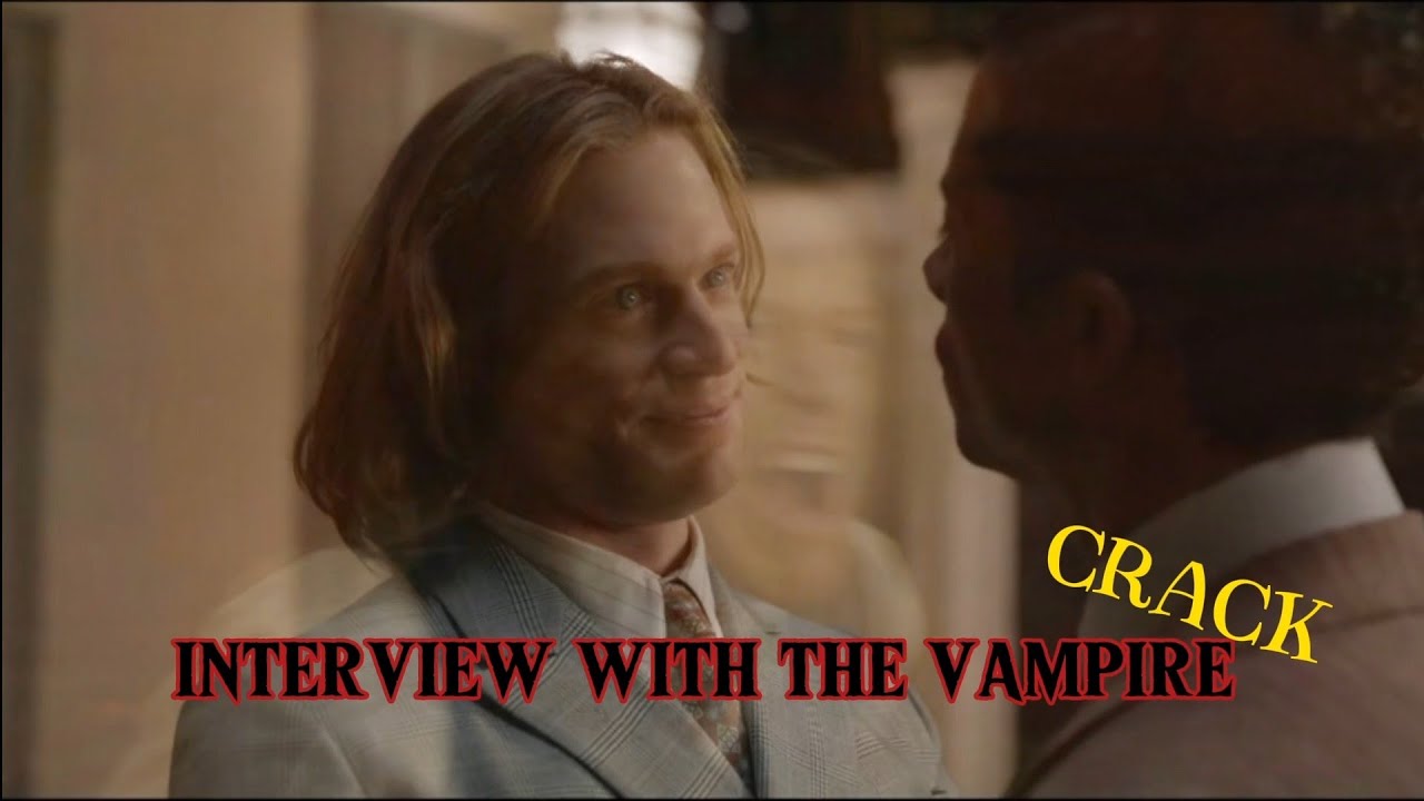 Interview With The Vampire Crack | Part 2