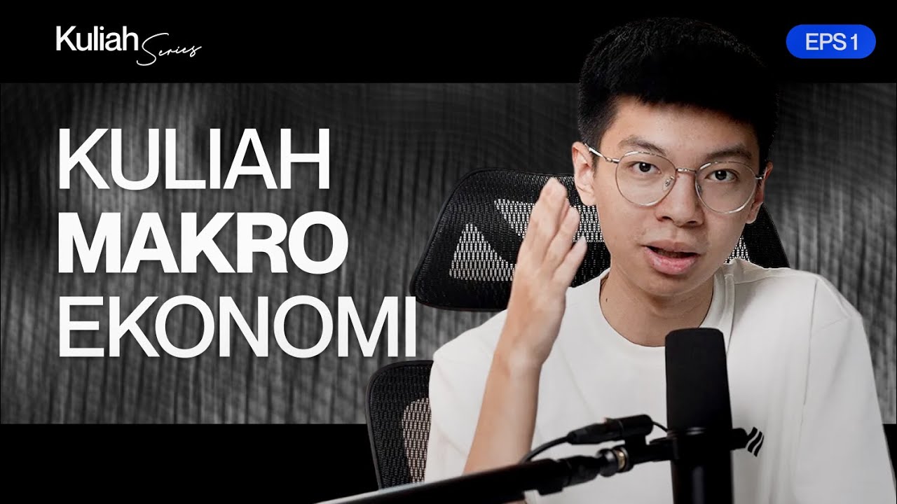 Belajar Makroekonomi Dalam 19 Menit (Kuliah Gratis)