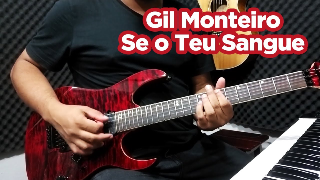 Gil Monteiro - Se o Teu Sangue - Cover de Guitarra - JoJo Guitar