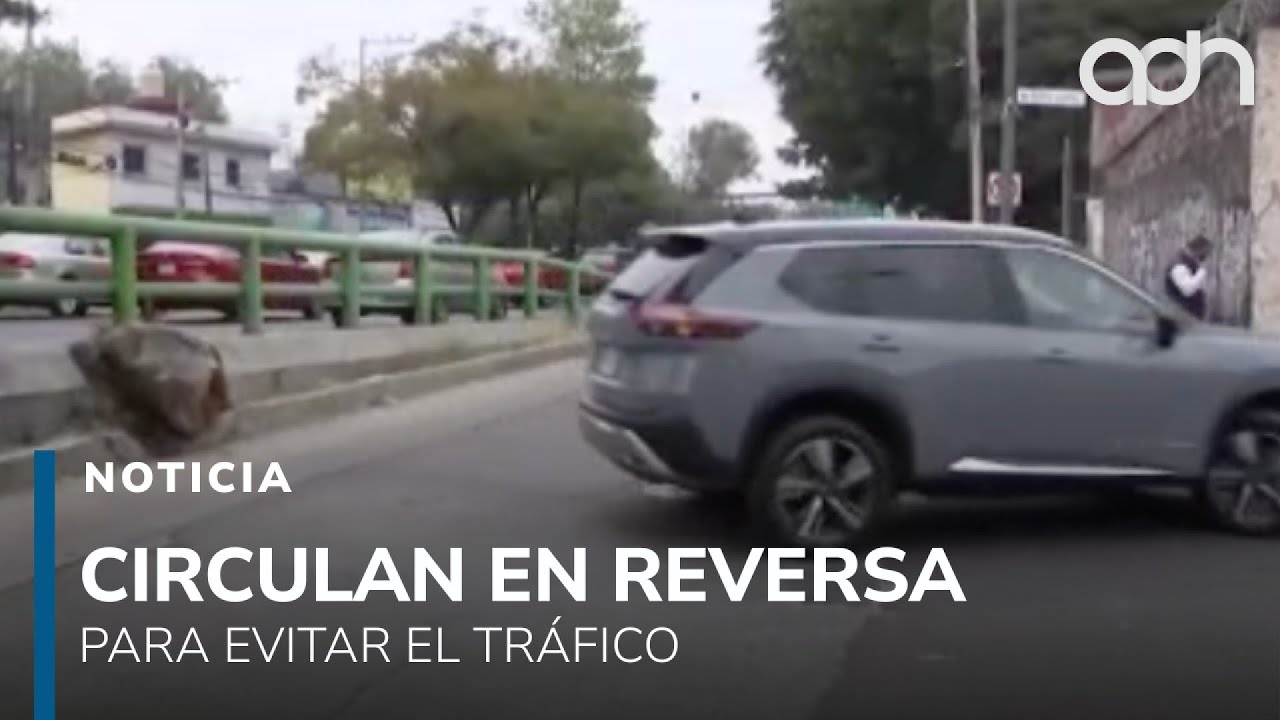 Automovilistas violan el reglamento al circular en reversa en Tlalpan