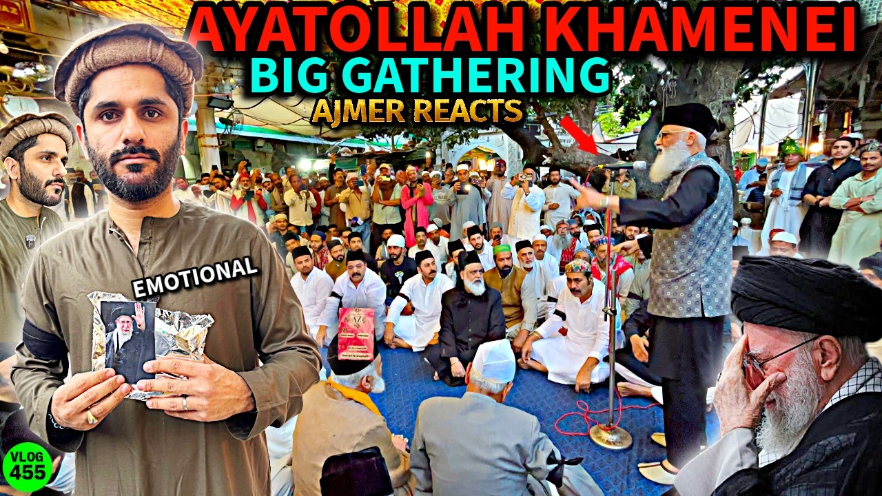 Ayatolla Khamenei Ke Liye Ajmer Me Hua Badi Gathering 😢 Mohammed Chishty Vlogs