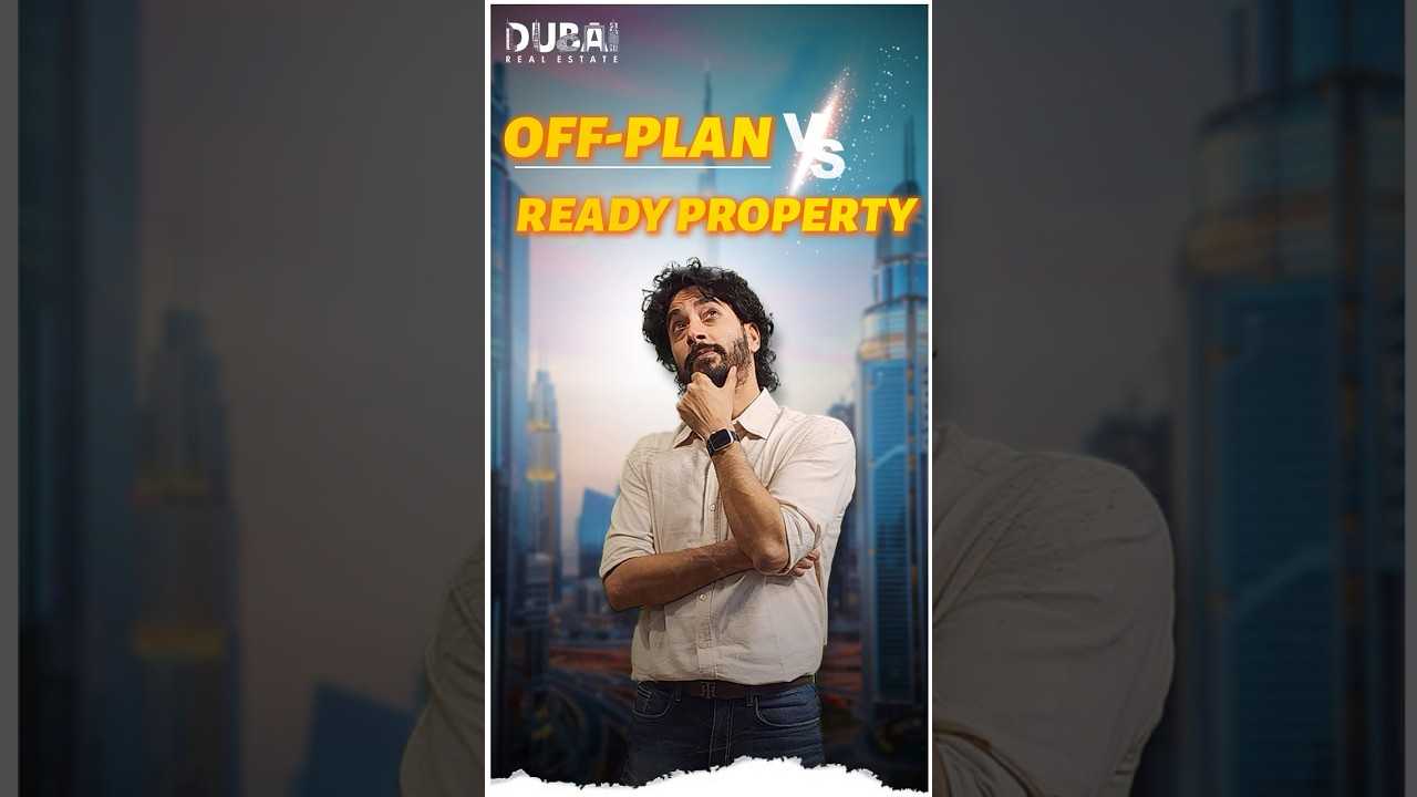 Off-Plan vs Ready-to-Move: Which is Better in Dubai? #dubairealestate