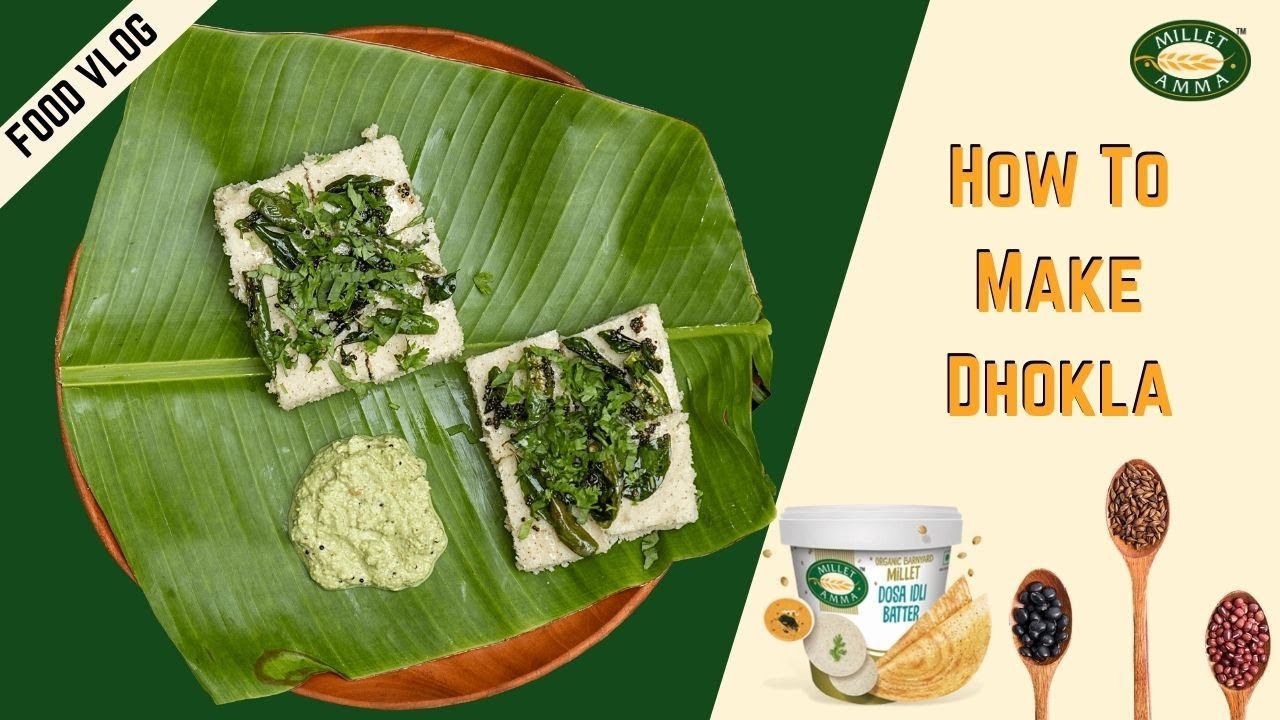 Organic Barnyard Millet Dhokla | Gluten Free Dhokla Recipe | Millet Recipes