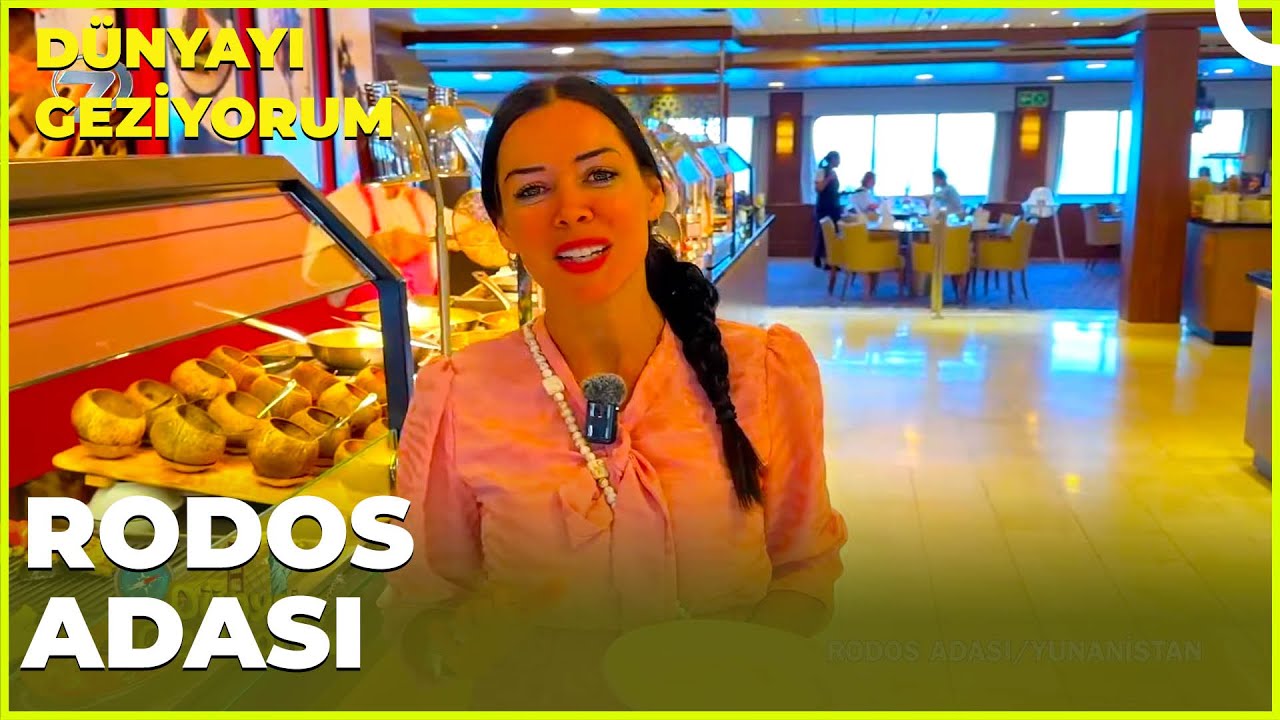 Dünyayı Geziyorum – Yunanistan - Rodos Adası | 18 Ağustos 2024