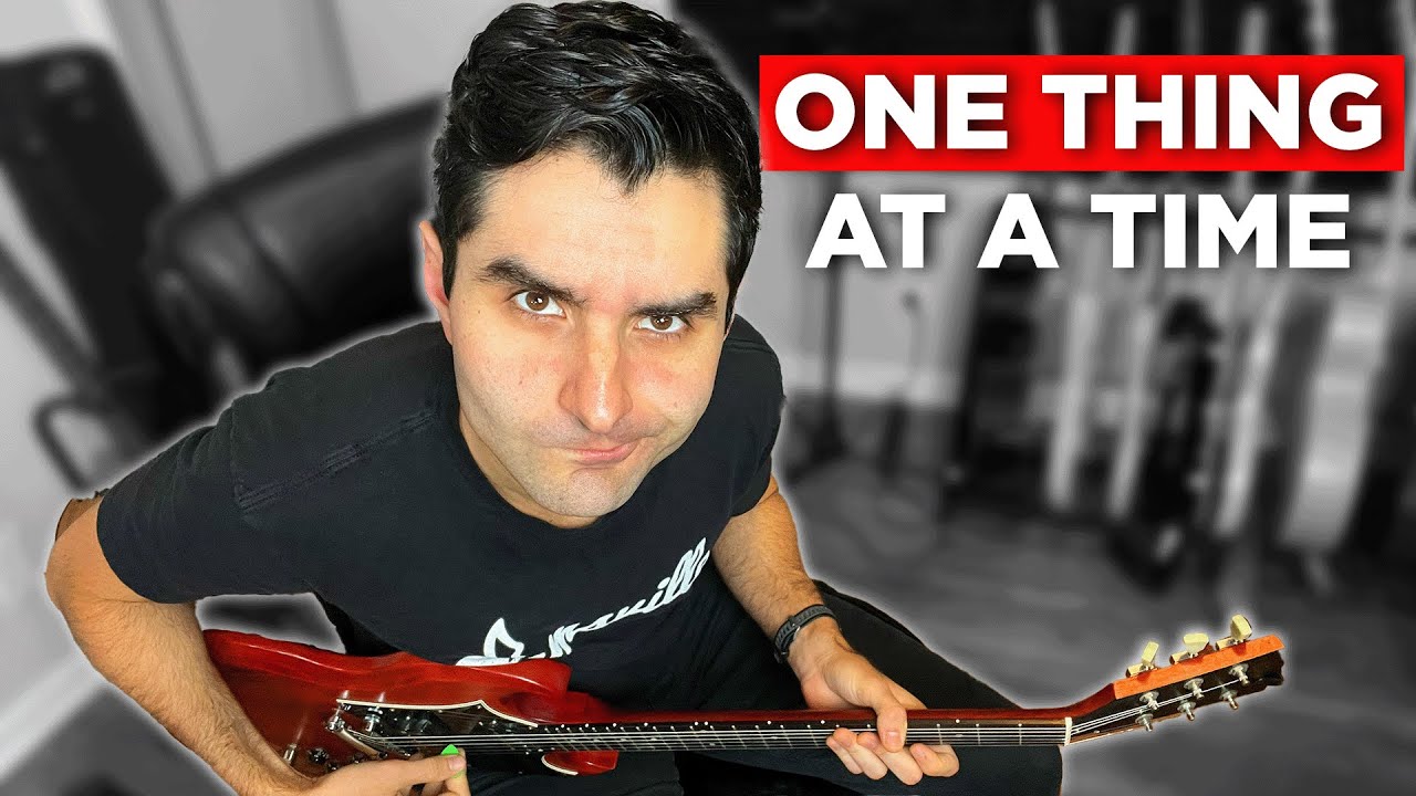 Stop Trying To Fix Everything In Your Guitar Practice