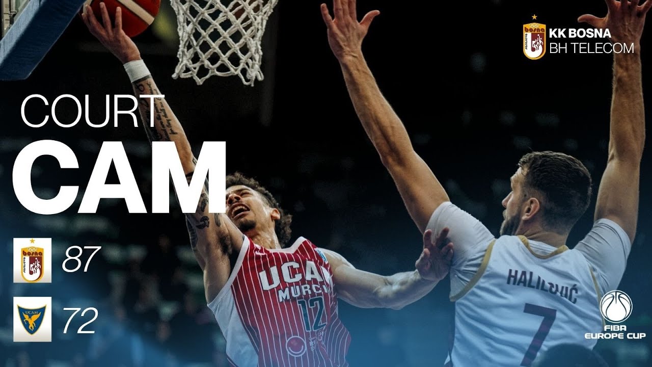 Court Cam | KK Bosna 87–72 UCAM Murcia | FIBA Europe Cup – Round 2
