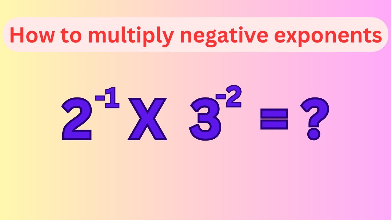 How To Multiply Negative Exponents #exponents #maths #math #mathematics #mathematic