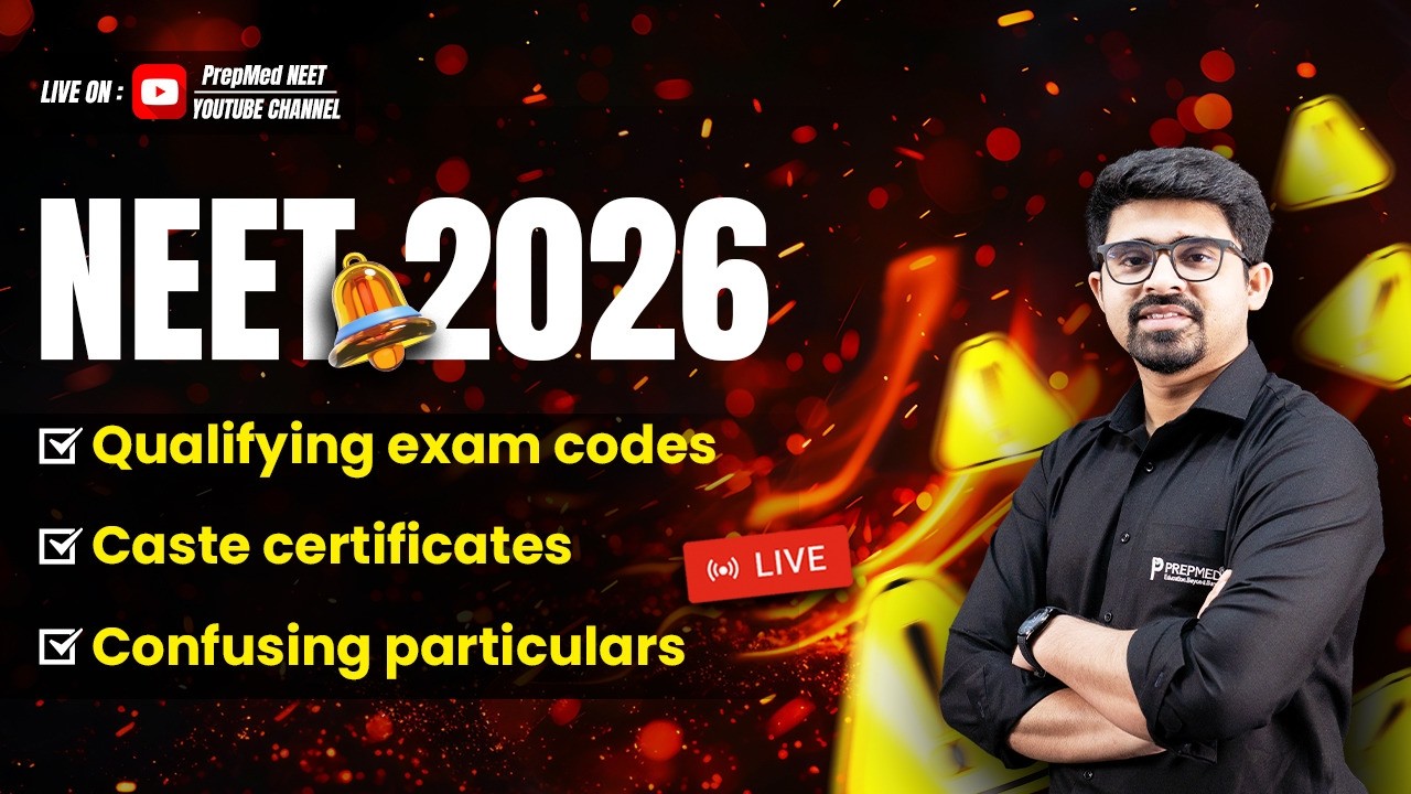 🔴 LIVE: NEET 2026 Codes, Caste Certificates and Confusing Particulars Explained! 📜✅ | PrepMed NEET