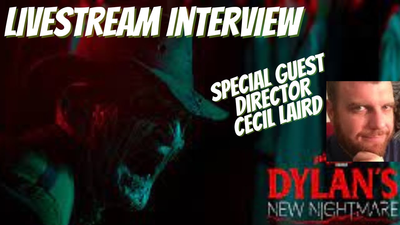 LIVESTREAM INTERVIEW - CECIL LAIRD - DYLANS NEW NIGHTMARE #freddykrueger #fanfilm #nightmareonelmst