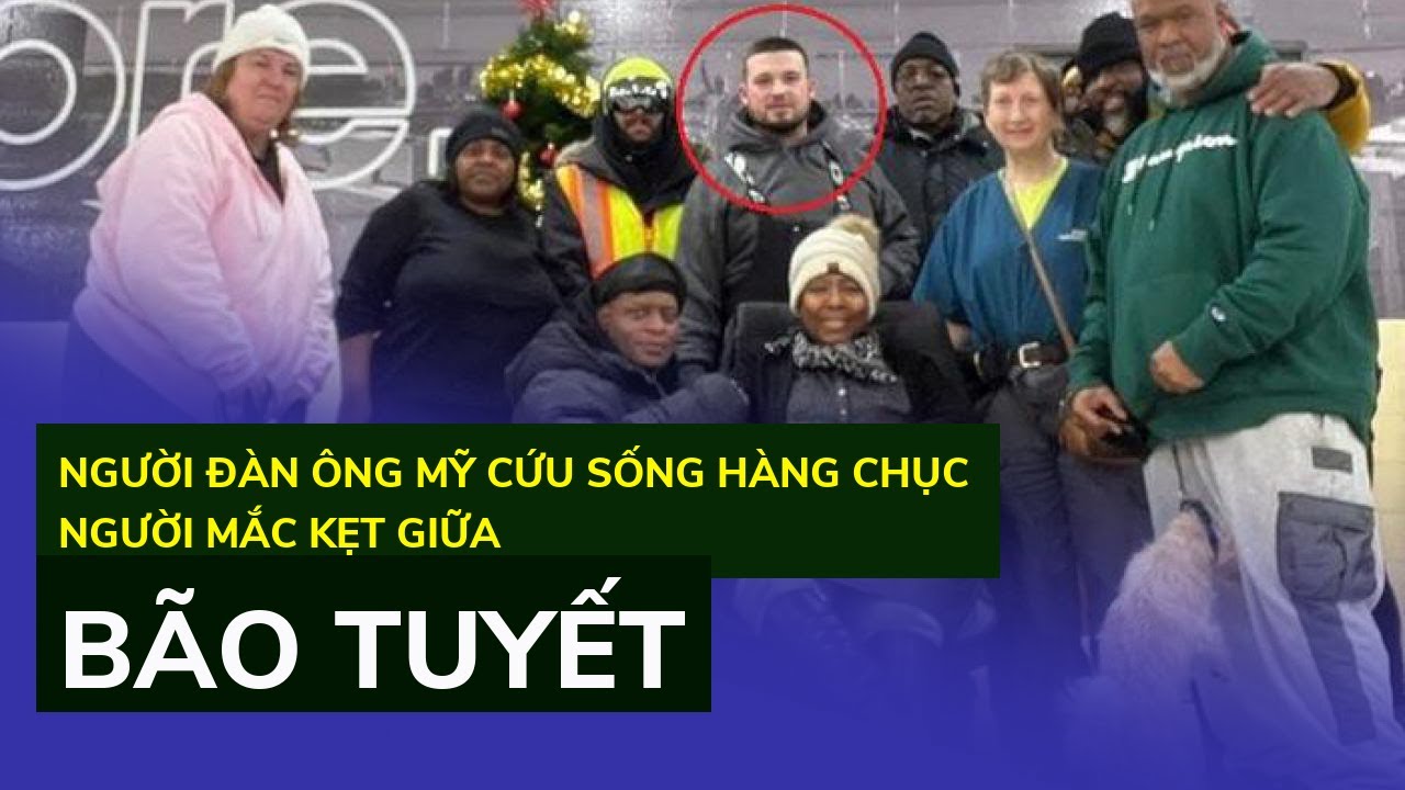 Người đàn ông Mỹ cứu sống hàng chục người mắc kẹt giữa bão tuyết