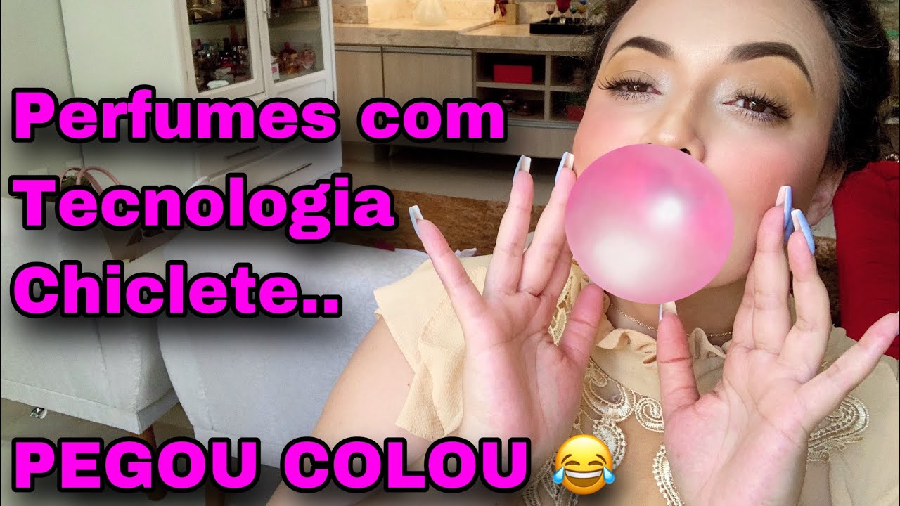 PERFUMES QUE GRUDAM COMO CHICLETE