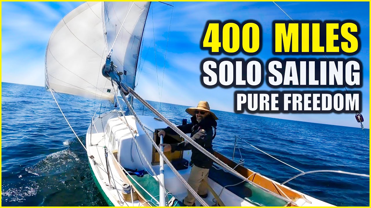 400 Mile Sailing Challenge: Living Alone on a Small Boat