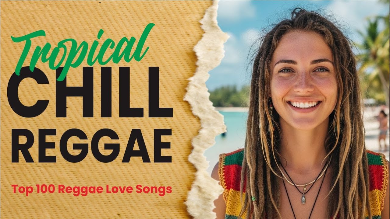 Island Chill Reggae 24/7 - Tropical Chillout Mix for Relaxing