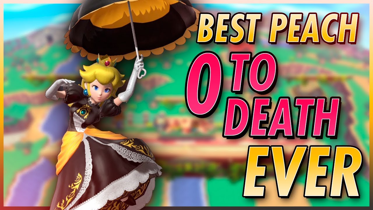 Best Peach 0 to Death EVER