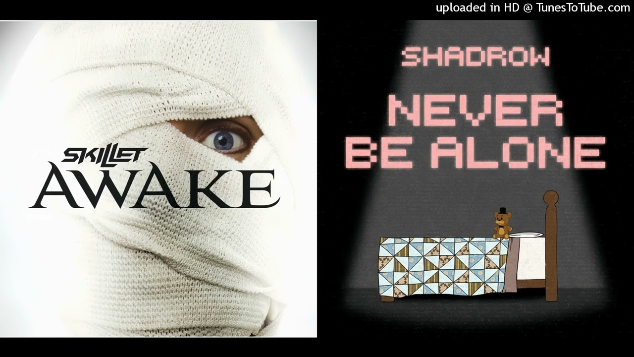 [MASHUP] | Shadrow Vs. Skillet - Never Be A Monster (Never Be Alone x Monster)