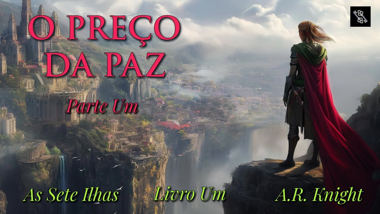 O Pre&ccedil;o da Paz - Um audiolivro de fantasia - As Sete Ilhas 1, Parte 1 - Solo