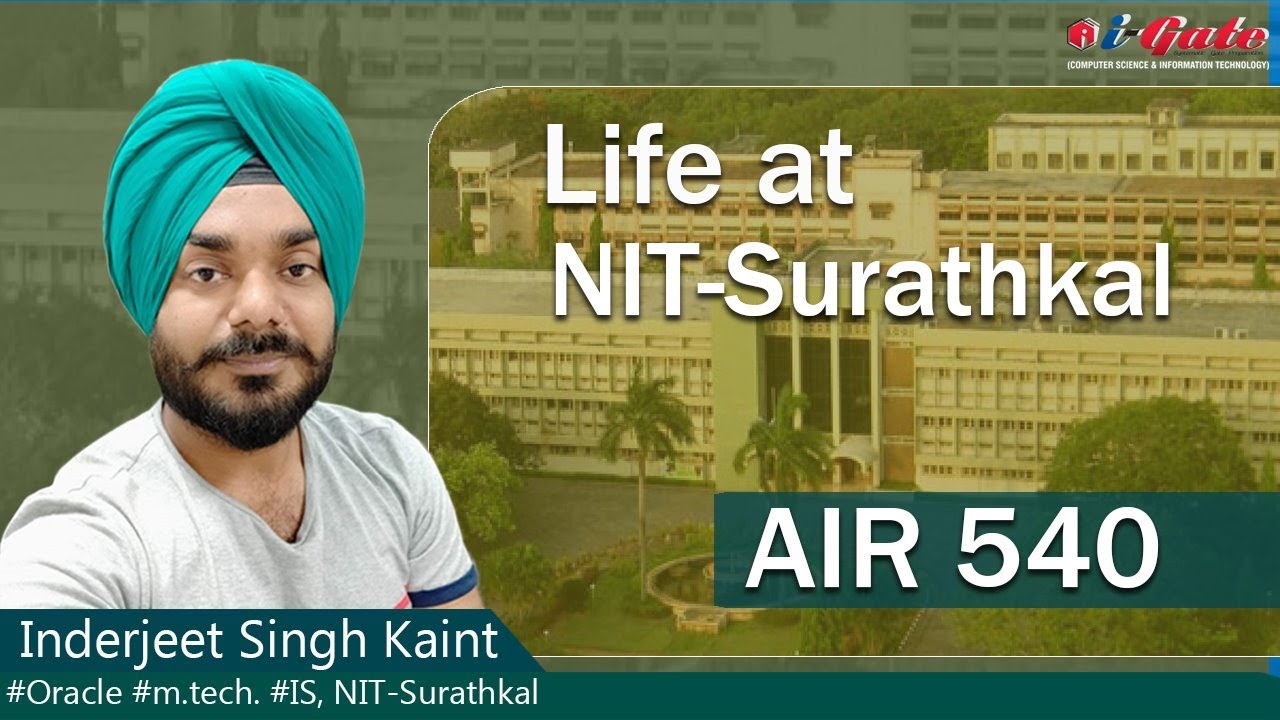 Life at NIT Surathkal | Inderjeet Singh | GATE CS | AIR 540 | GATE 2021 Motivation | iGate Bhilai