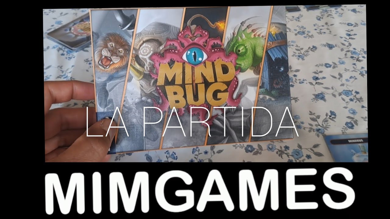 MIND BUG ; ¡así lo jugamos! LA PARTIDA