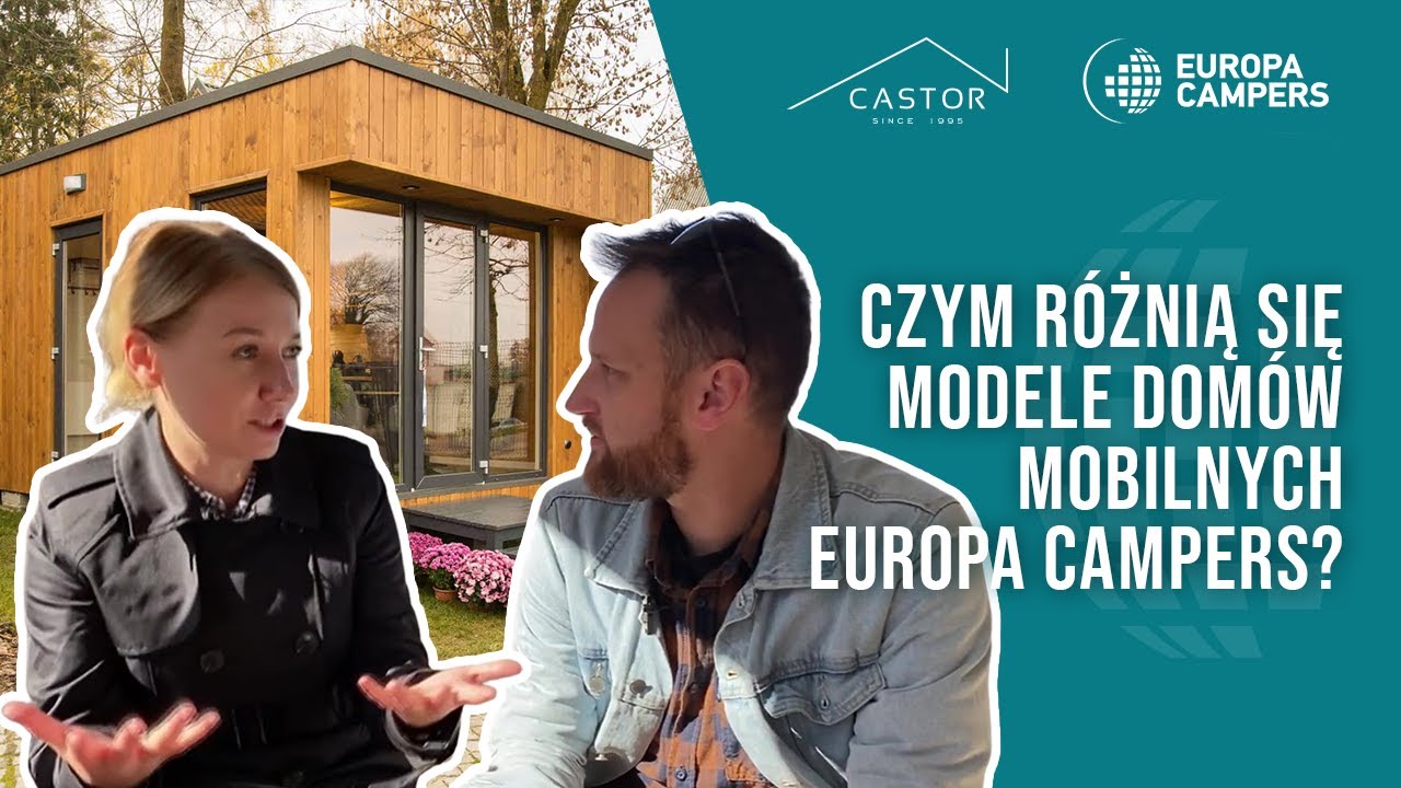 Czym różnią się modele Domów Mobilnych Europa Campers?