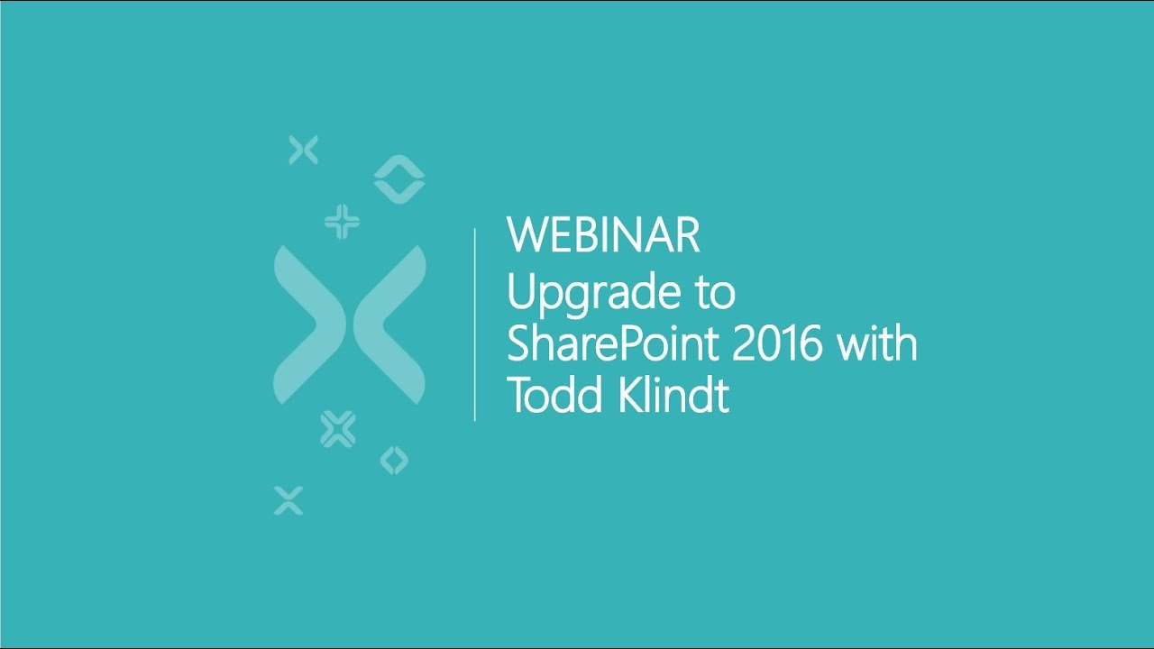 Upgrade to SharePoint 2016 With Todd Klindt [Webinar]