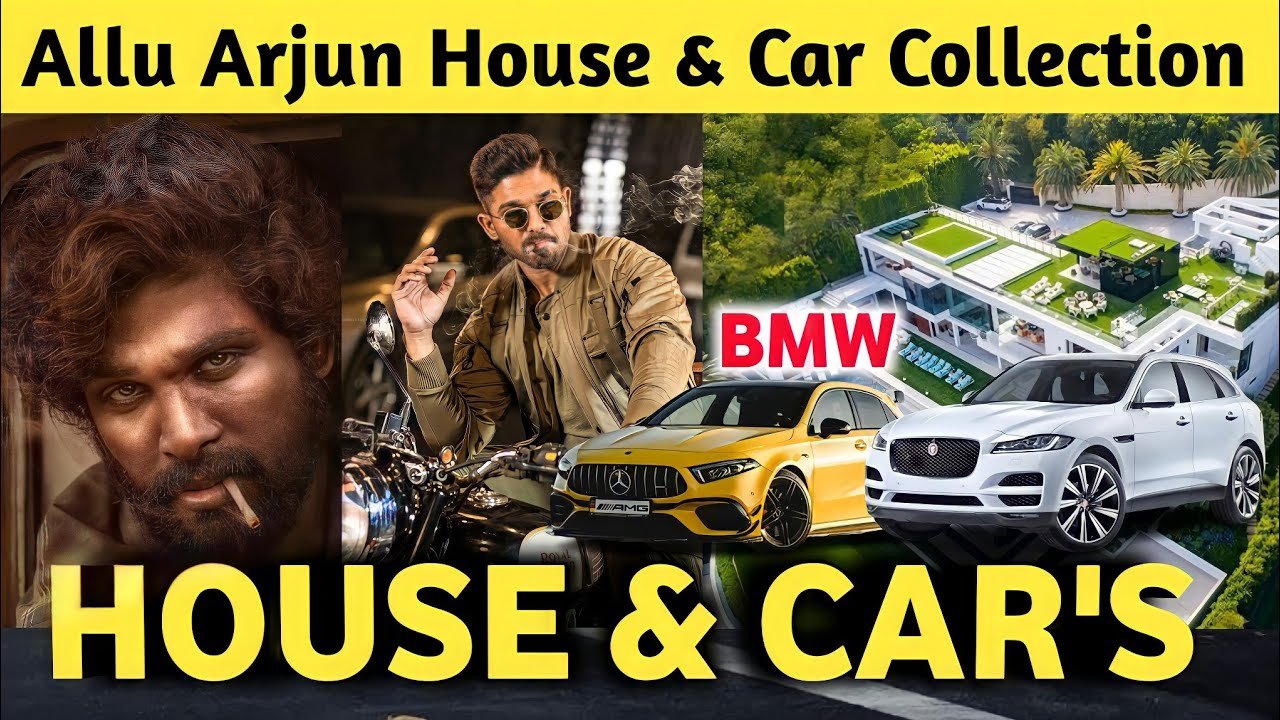 Allu Arjun House & Car Collection | Allu Arjun, Biography, Income, Networth, Movies, Family, Wife,