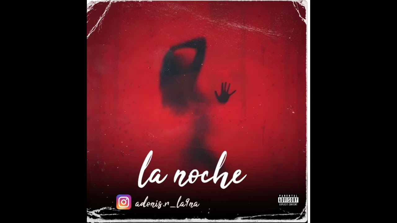 Adonis R - La Noche🌃 Prod.by glory