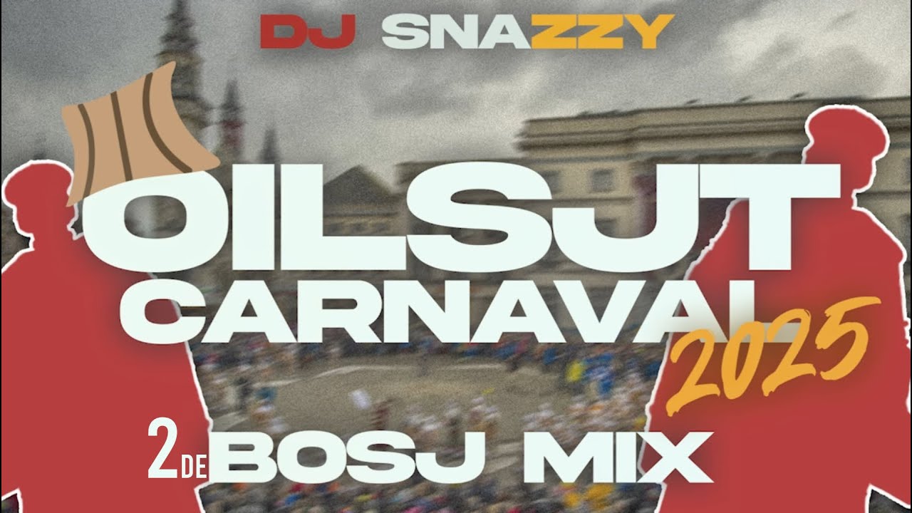 2de - OILSJT CARNAVAL- BOSJMIX 2025 - DJ SNAZZY