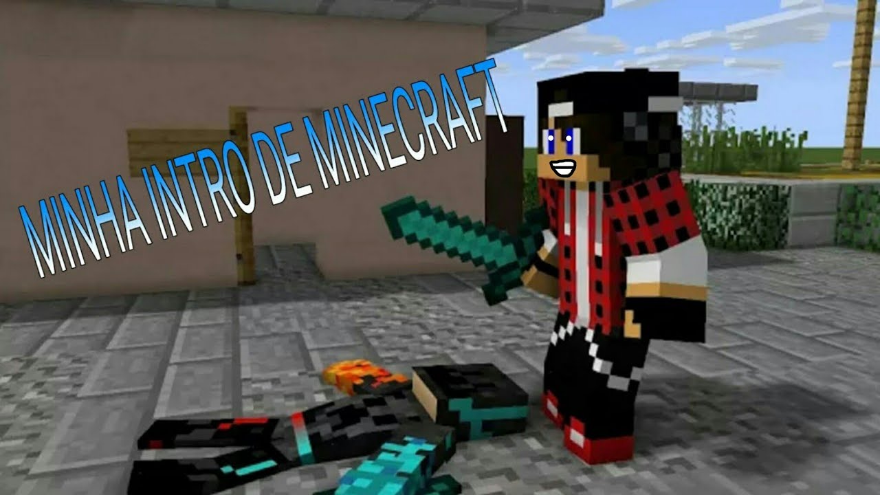 MINHA INTRO DE MINECRAFT!!!!