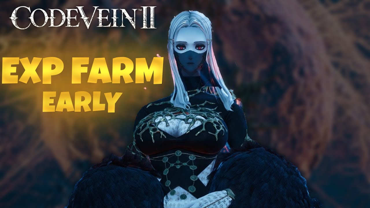Code Vein 2 Early Game XP Farm – Fast Levels, No Combat