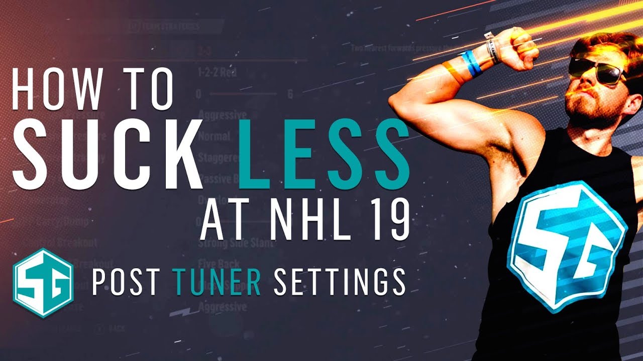 How to Suck Less at NHL 19: Post Tuner Strategies