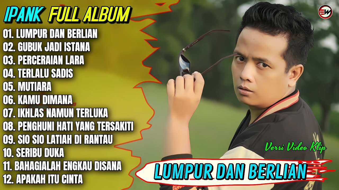 Ipank Full Album || LUMPUR DAN BERLIAN - GUBUK JADI ISTANA - Pop Melayu Terpopuler 2025 - Trending