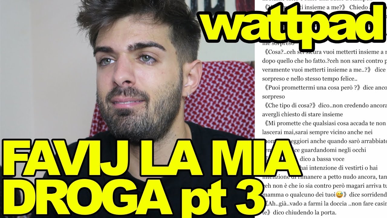 UNA NUOVA DROGA CHIAMATA FAVIJ ep 3 - wattpad
