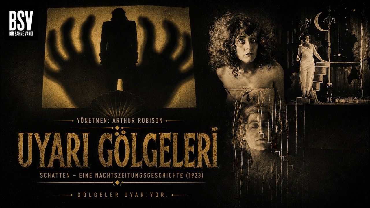 Uyarı G&ouml;lgeleri (1923) | Warning Shadows | Alman Dışavurumculuğunun Gizli Başyapıtı
